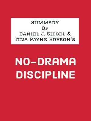 cover image of Summary of Daniel J. Siegel & Tina Payne Bryson's No-Drama Discipline